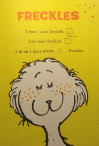 I still don't wear freckles.